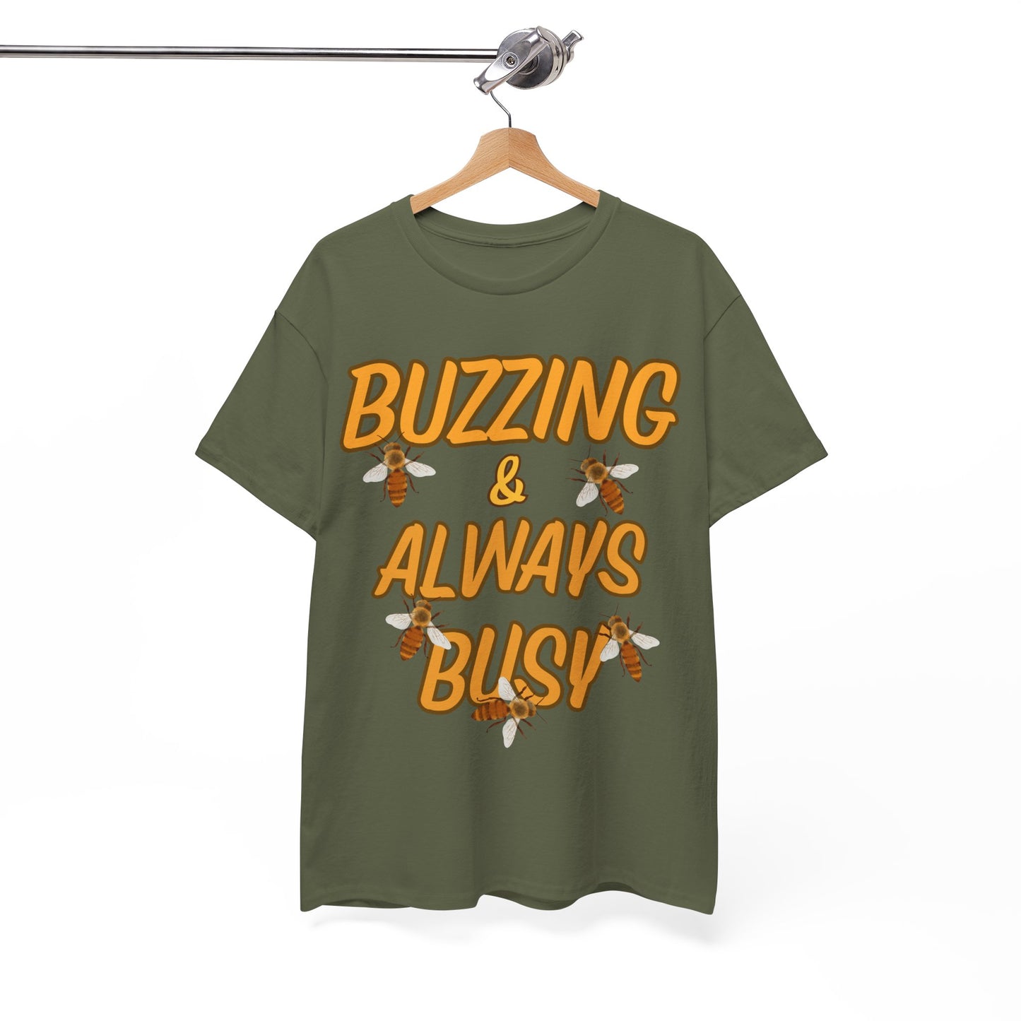 Buzzing & Always Busy T Shirt