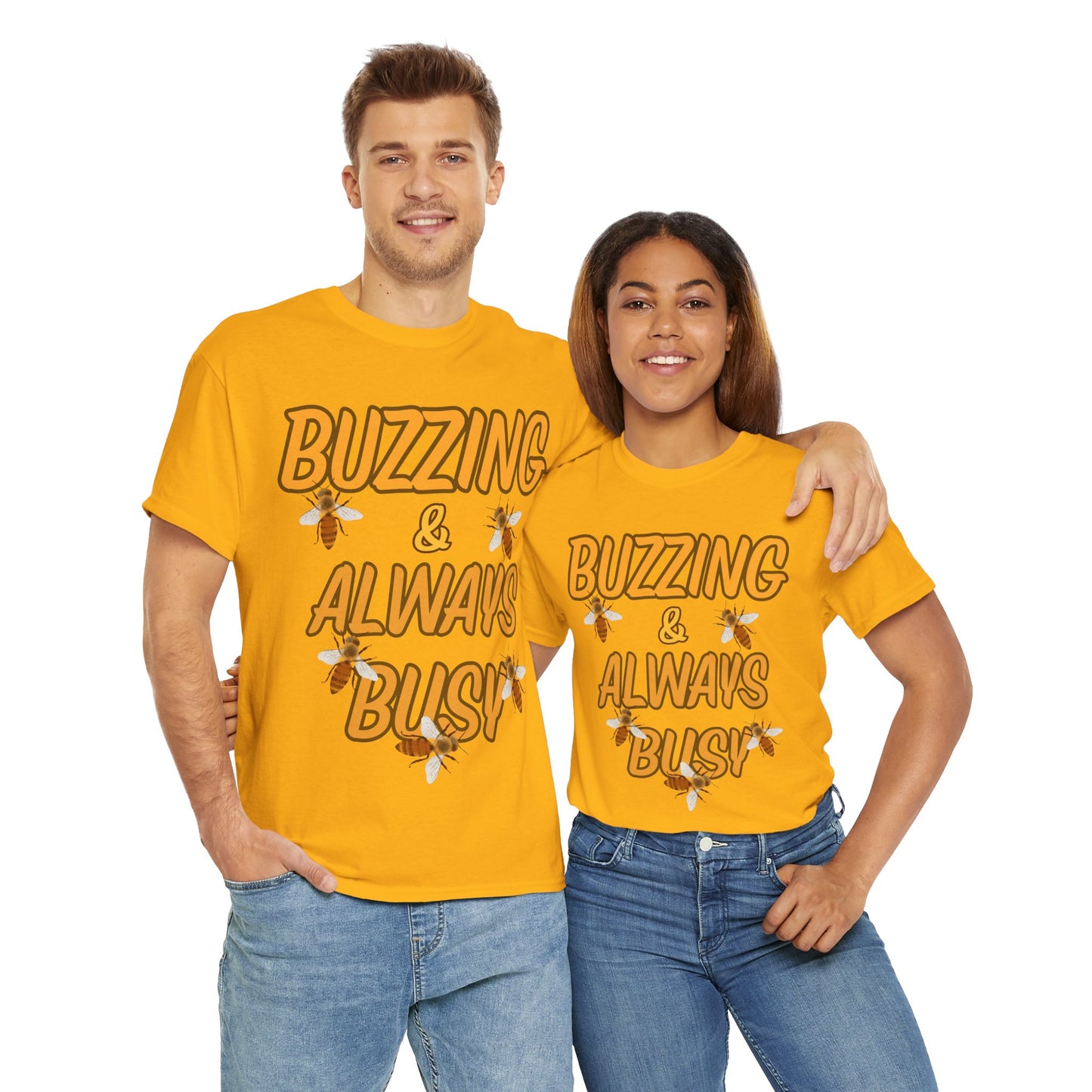 Buzzing & Always Busy T Shirt