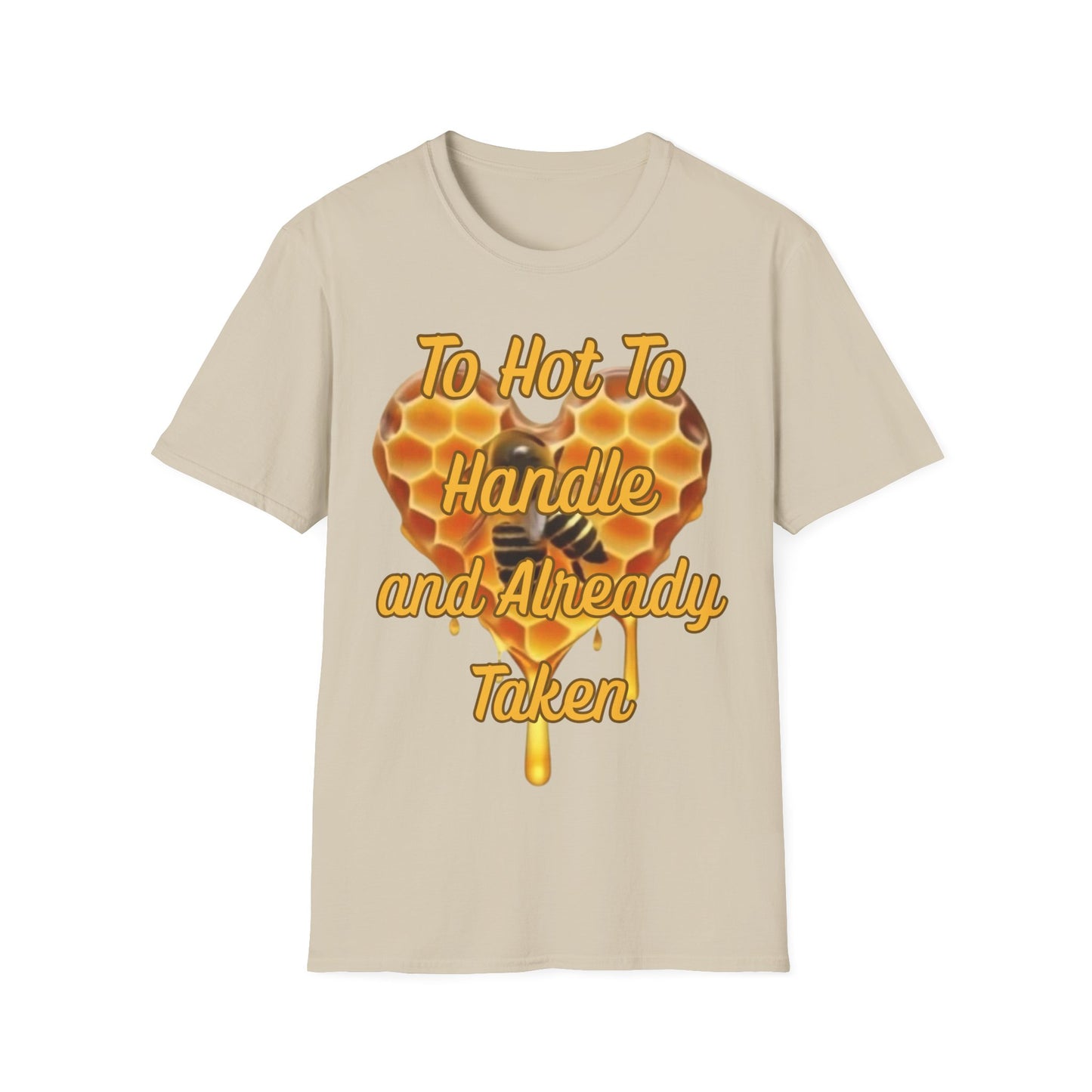 To Hot To Handle T-Shirt for Couples