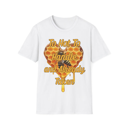 To Hot To Handle T-Shirt for Couples