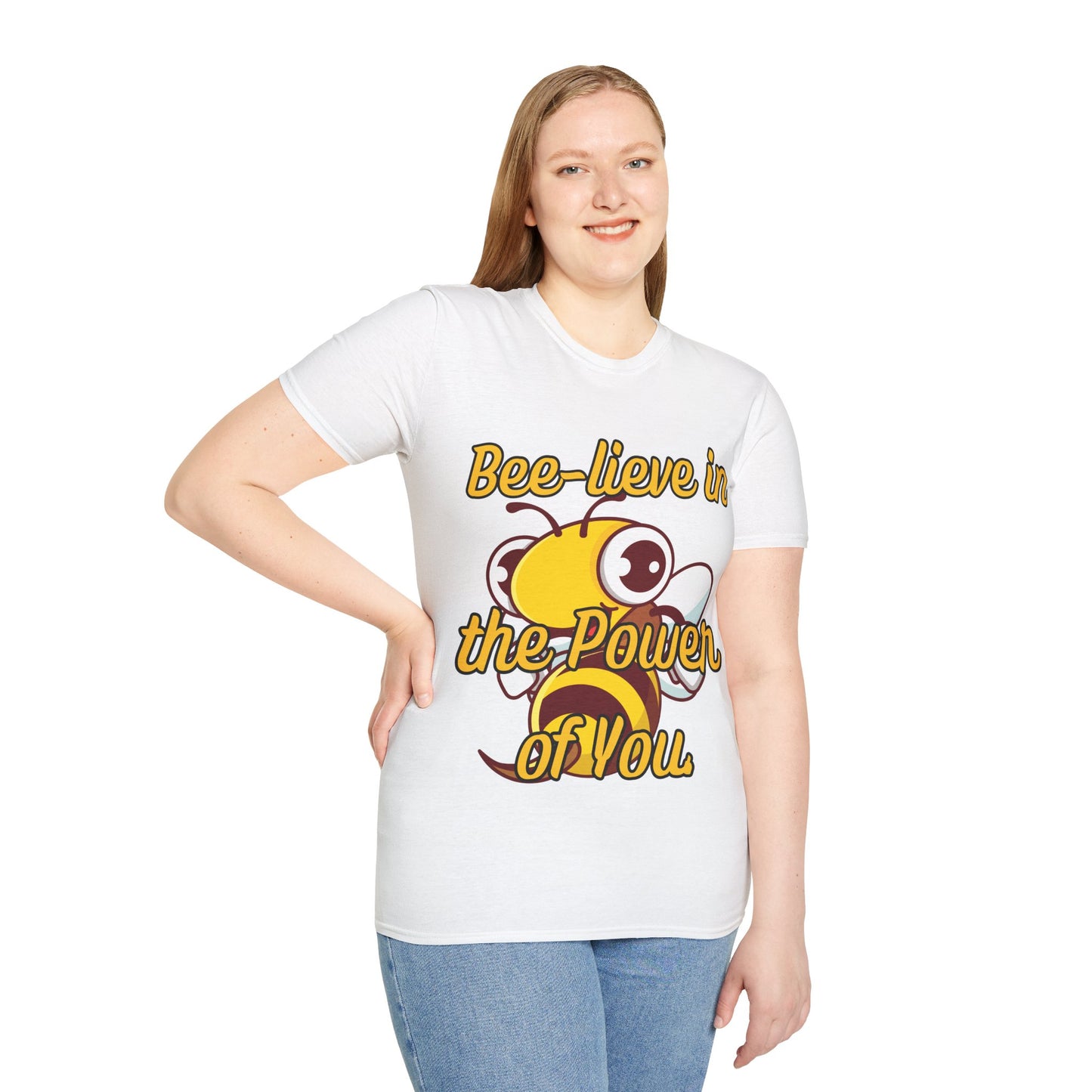 Bee-lieve in the Power of You T Shirt