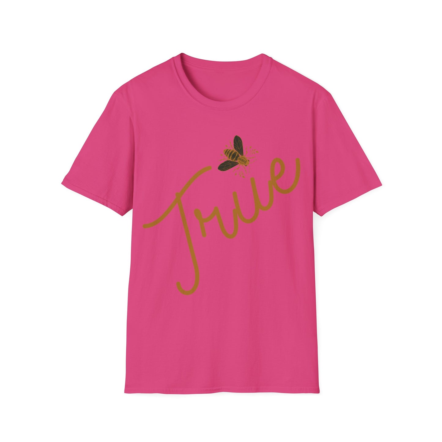 Bee True T-Shirt - Unisex Softstyle