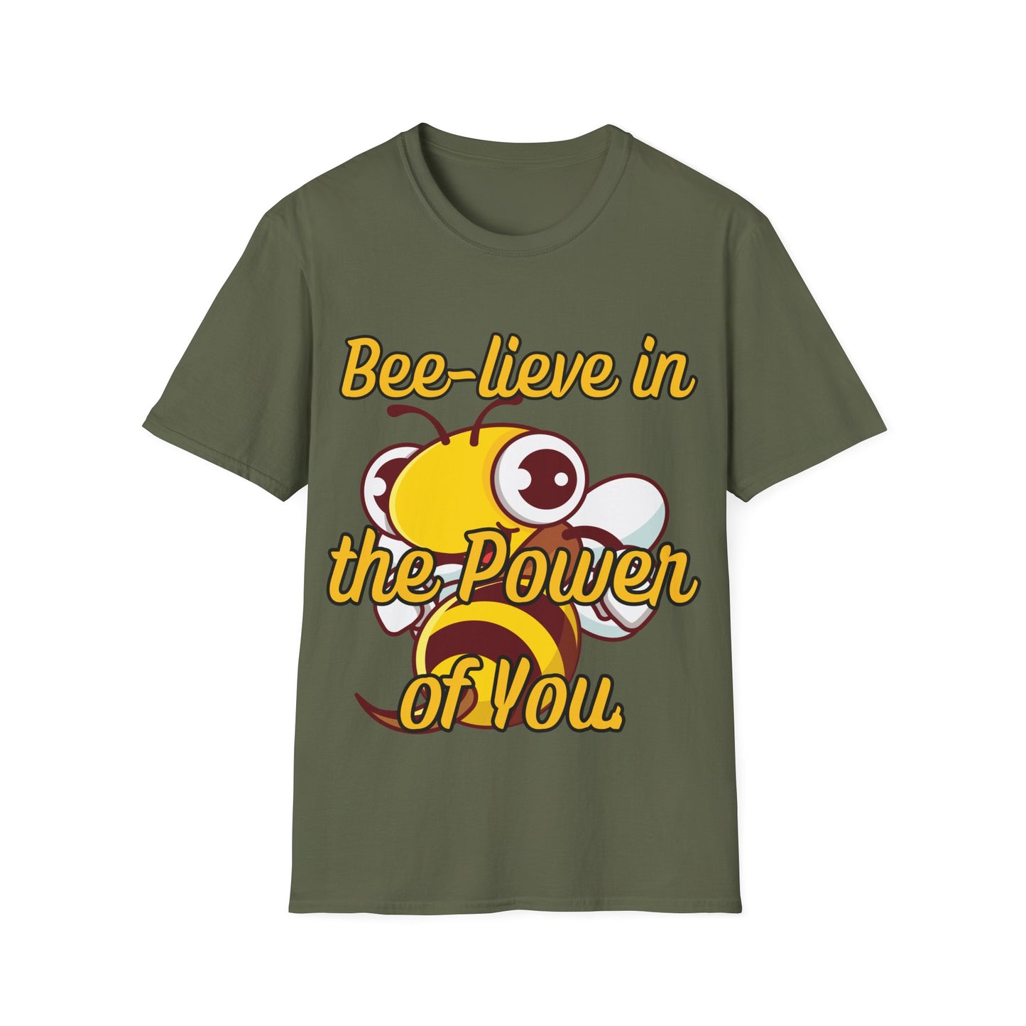 Bee-lieve in the Power of You T Shirt