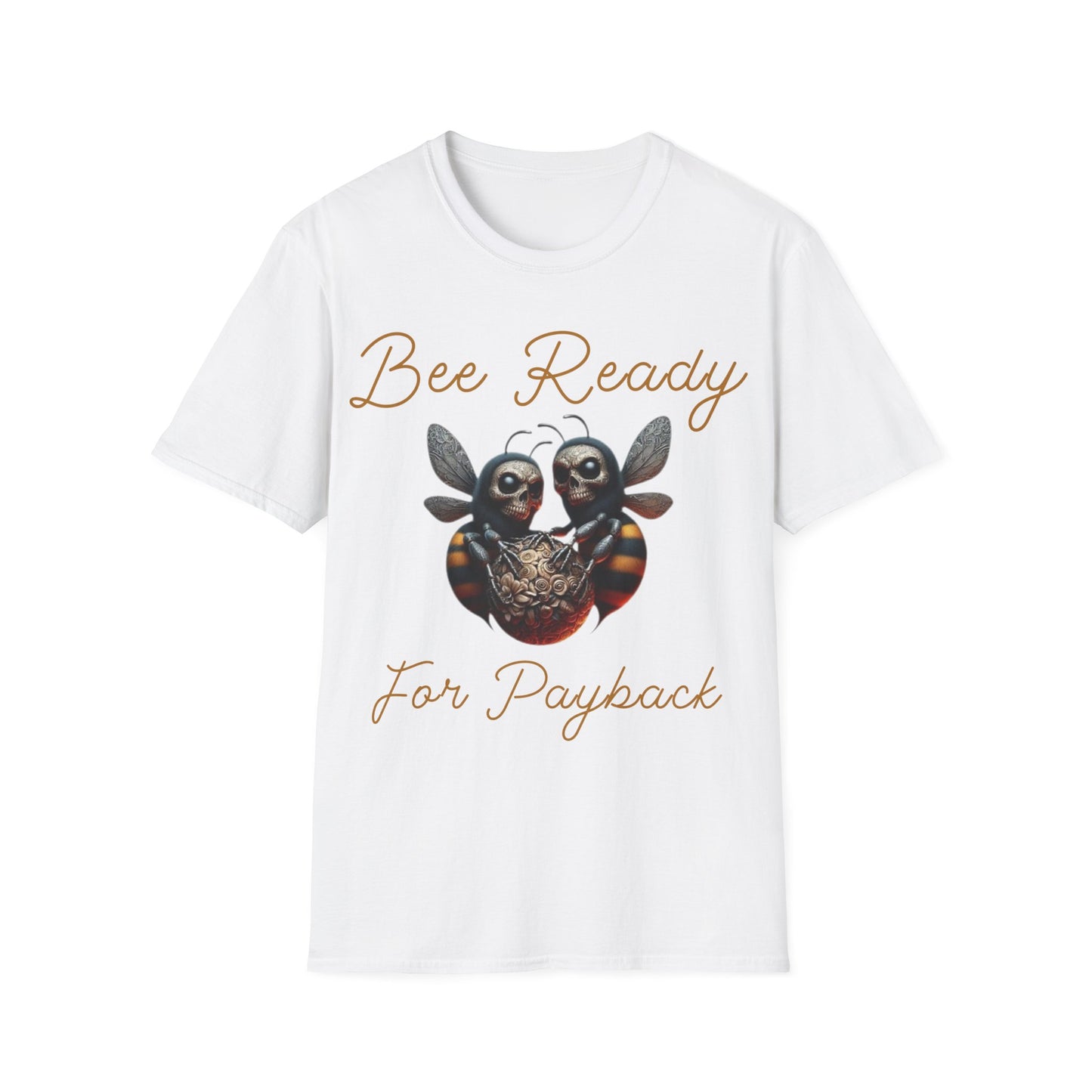 Bee Ready For Payback T-Shirt