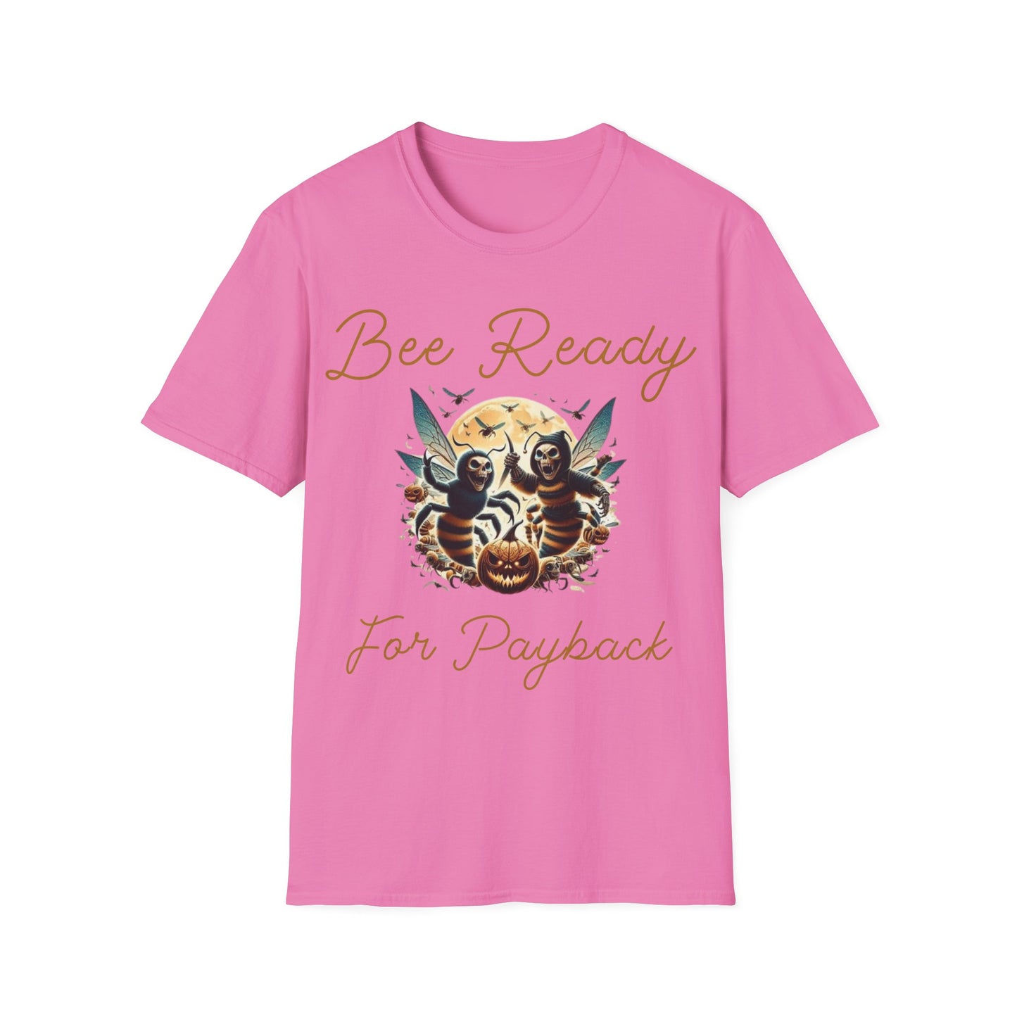 Bee Ready For Payback T-Shirt