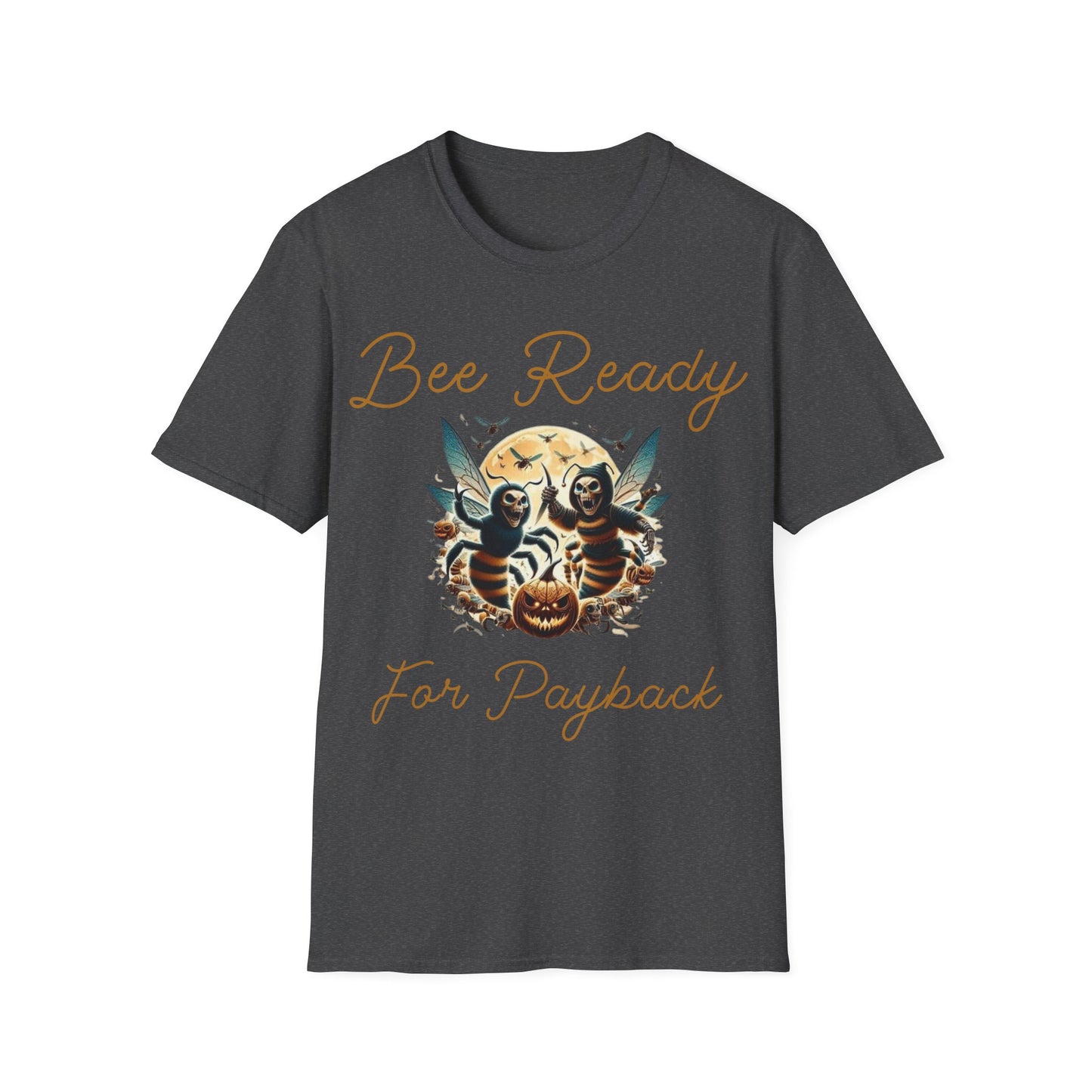 Bee Ready For Payback T-Shirt