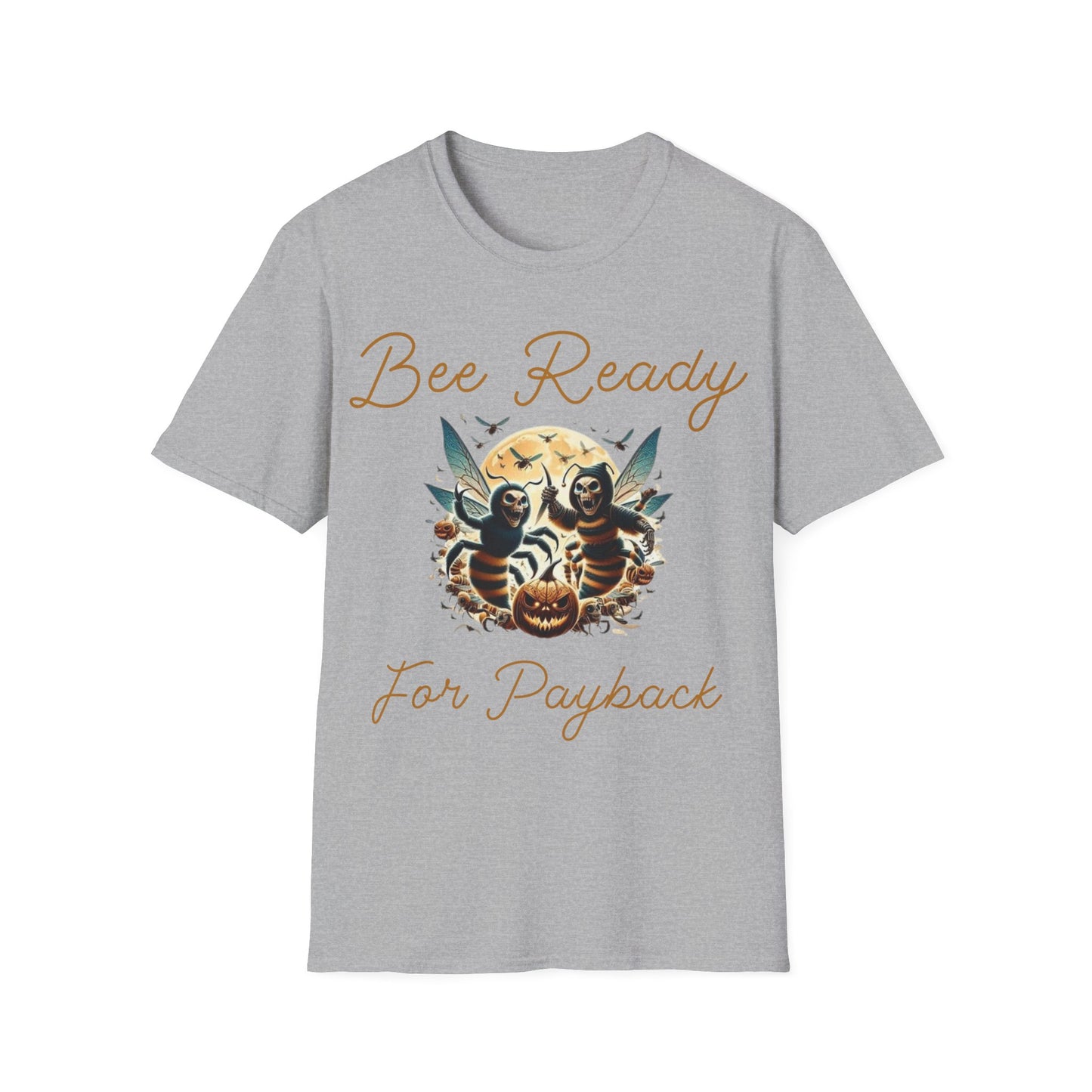 Bee Ready For Payback T-Shirt