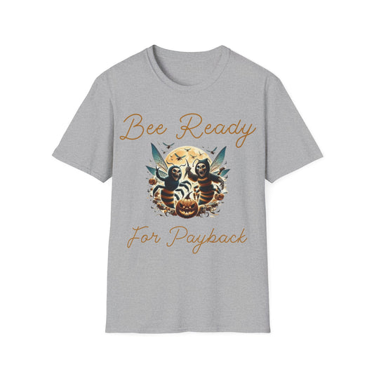 Bee Ready For Payback T-Shirt