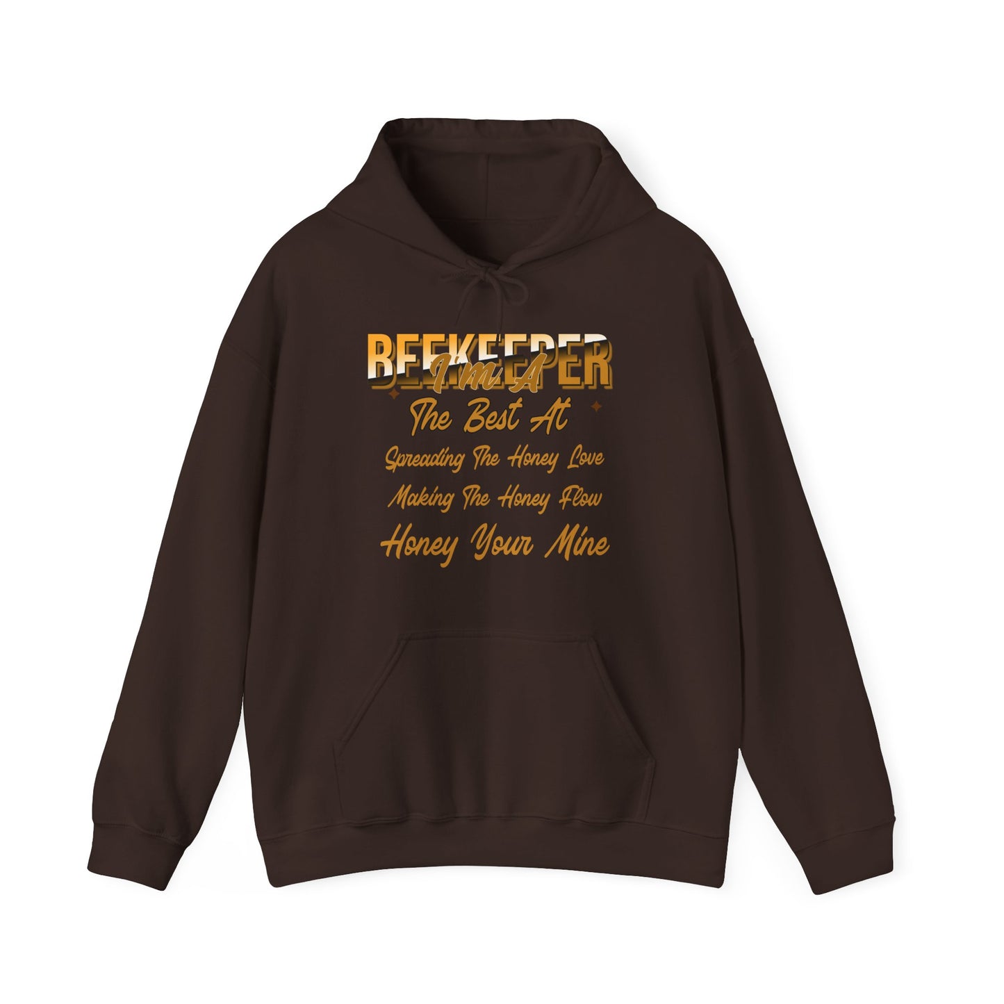 I'm A Beekeeper Hoodie - 'The Best at Spreading the Honey Love'