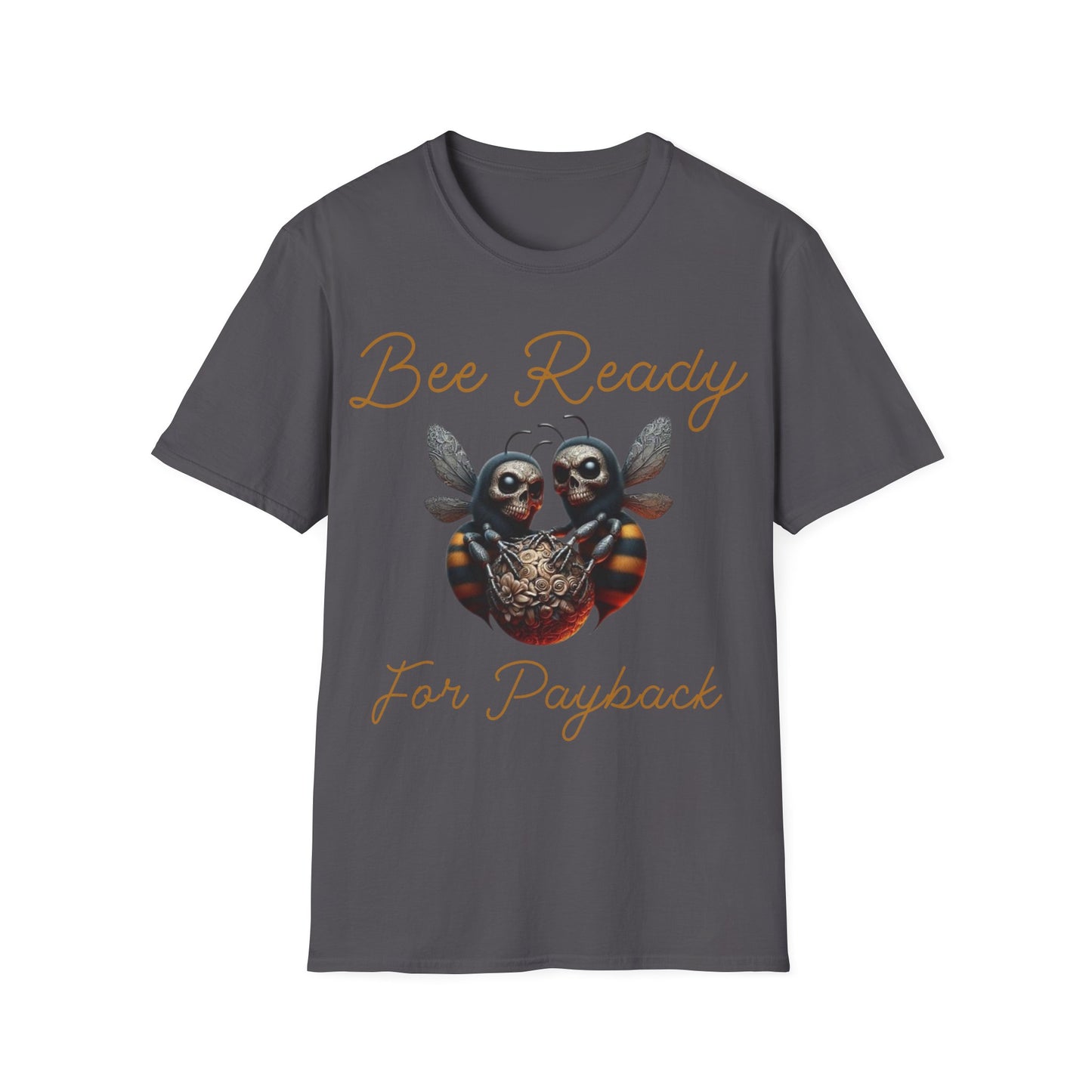 Bee Ready For Payback T-Shirt