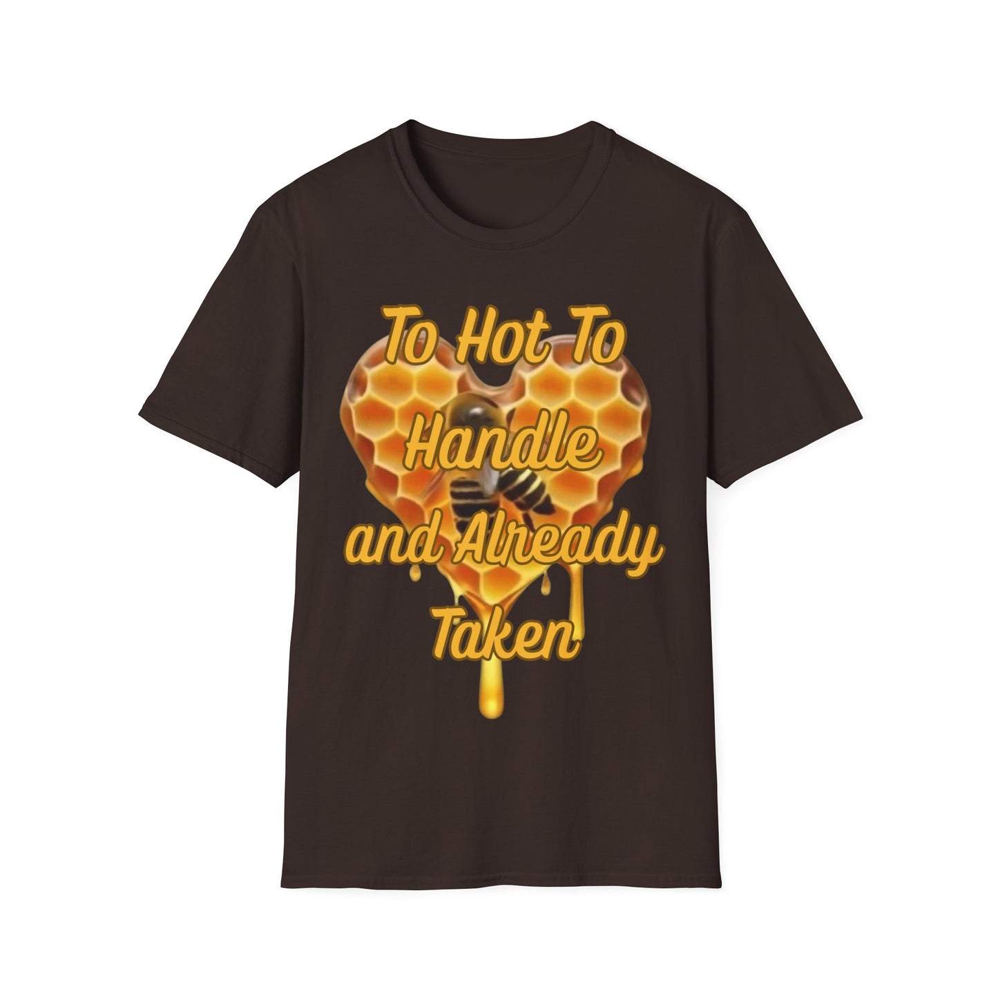 To Hot To Handle T-Shirt for Couples