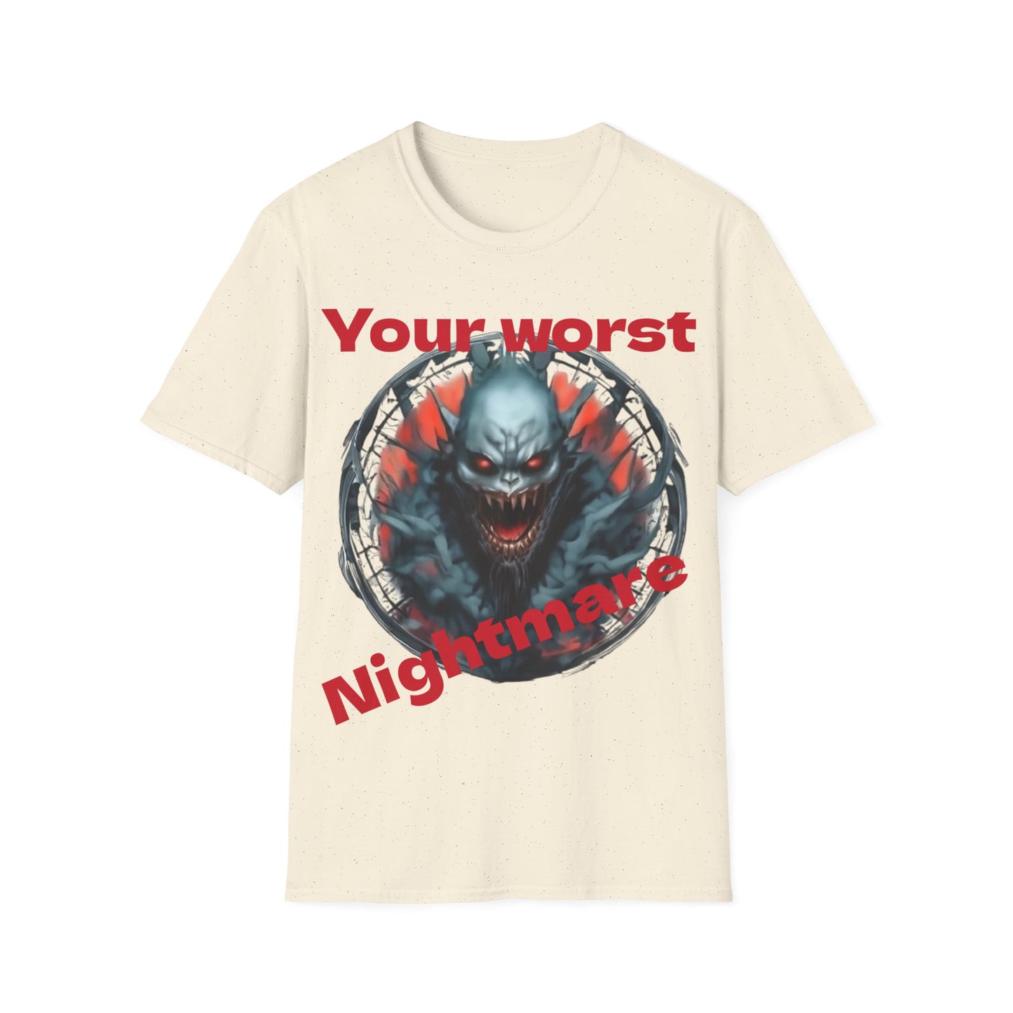 Your Worst Nightmare T-Shirt