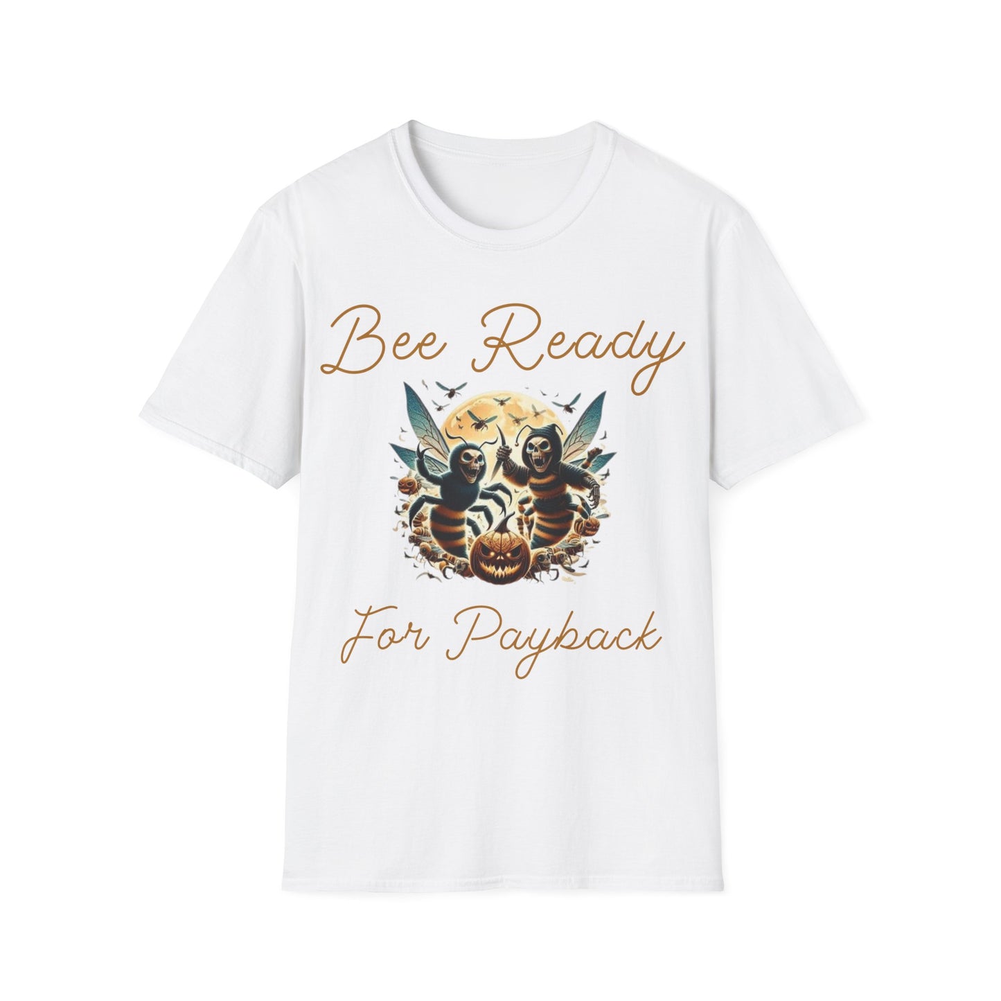 Bee Ready For Payback T-Shirt