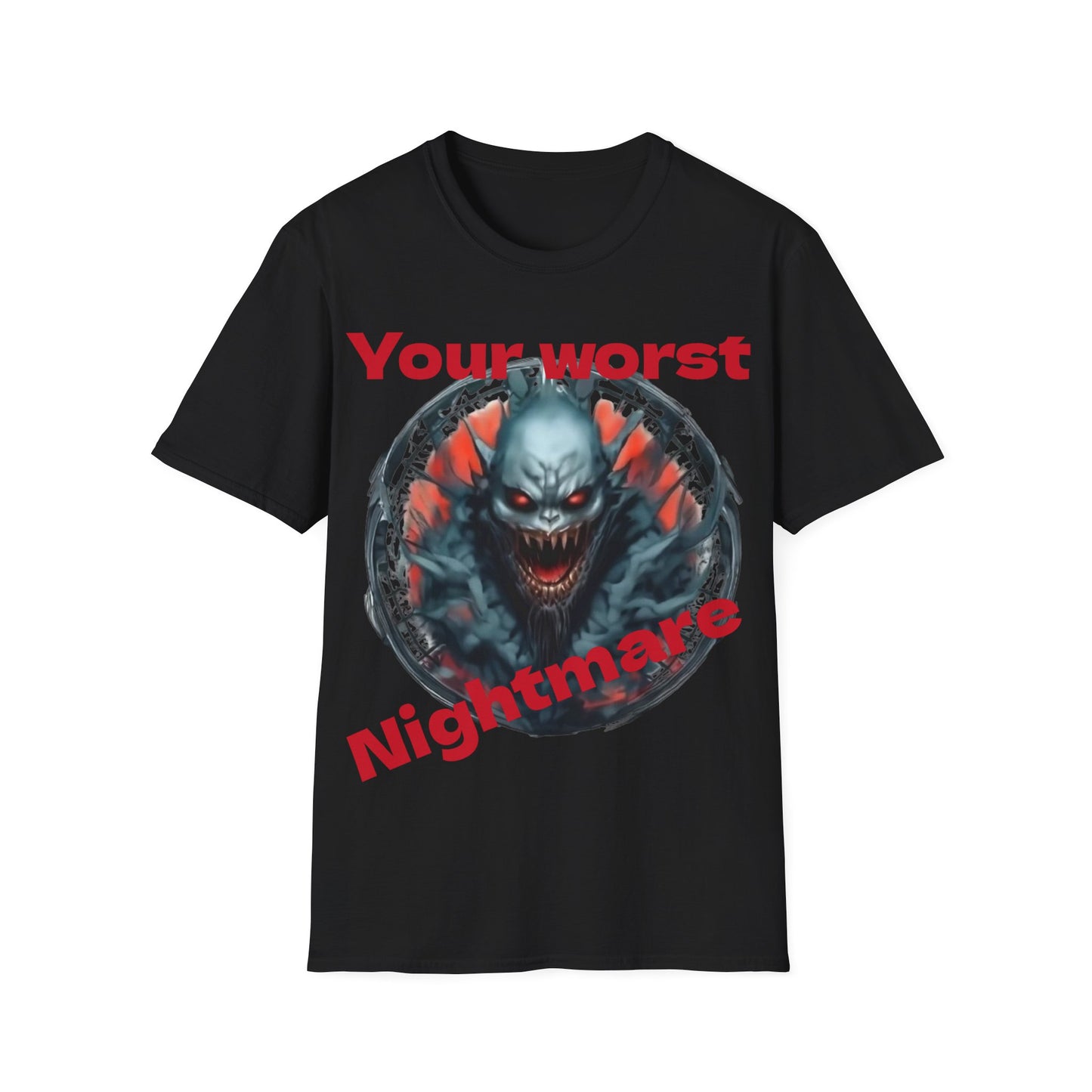 Your Worst Nightmare T-Shirt