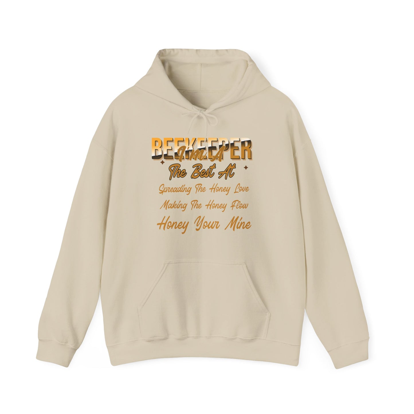 I'm A Beekeeper Hoodie - 'The Best at Spreading the Honey Love'