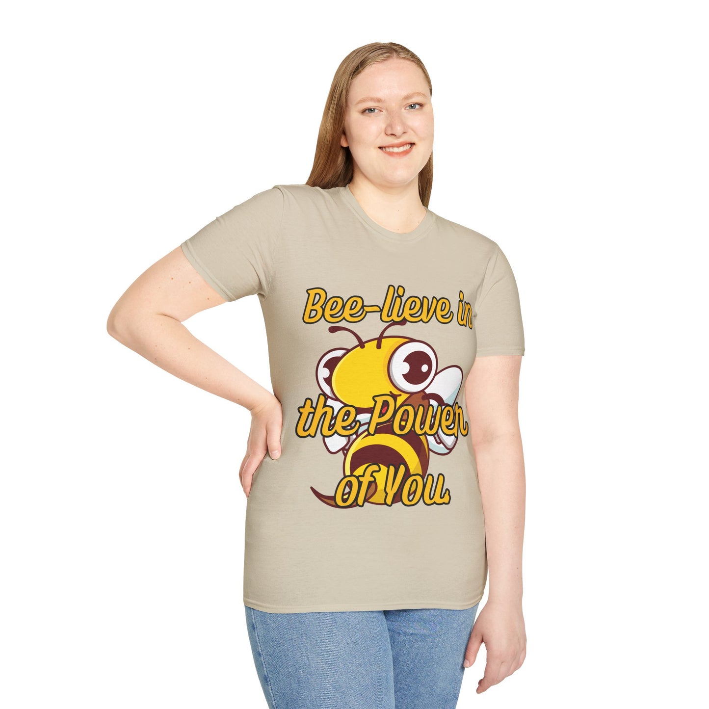 Bee-lieve in the Power of You T Shirt