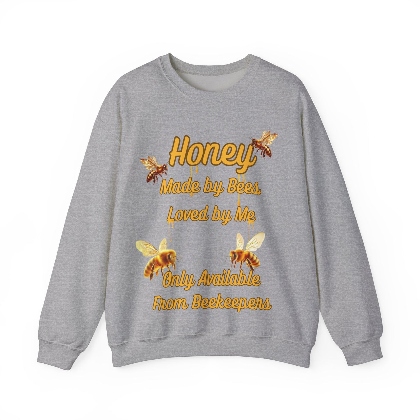 Honey Made by Bees, Loved by Me Sweatshirt