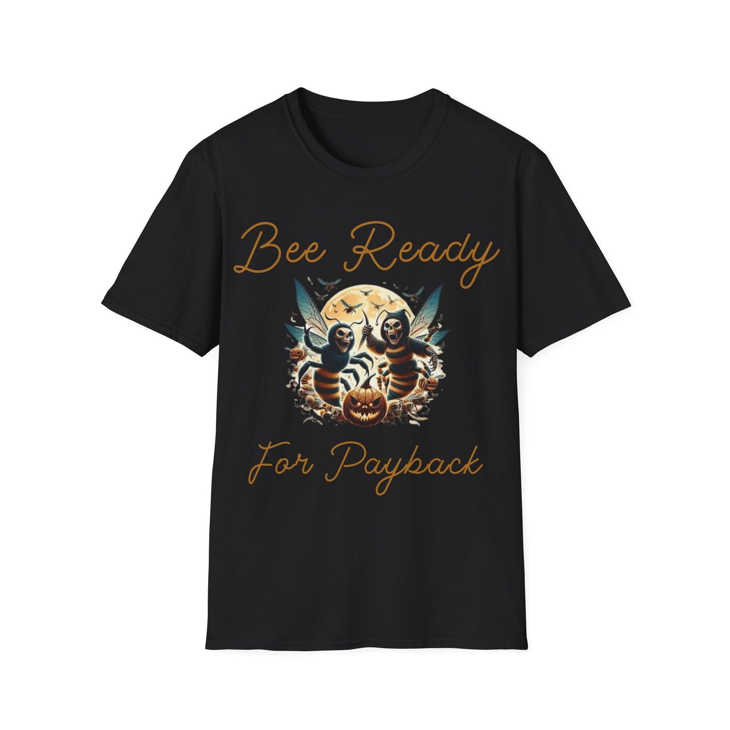 Bee Ready For Payback T-Shirt