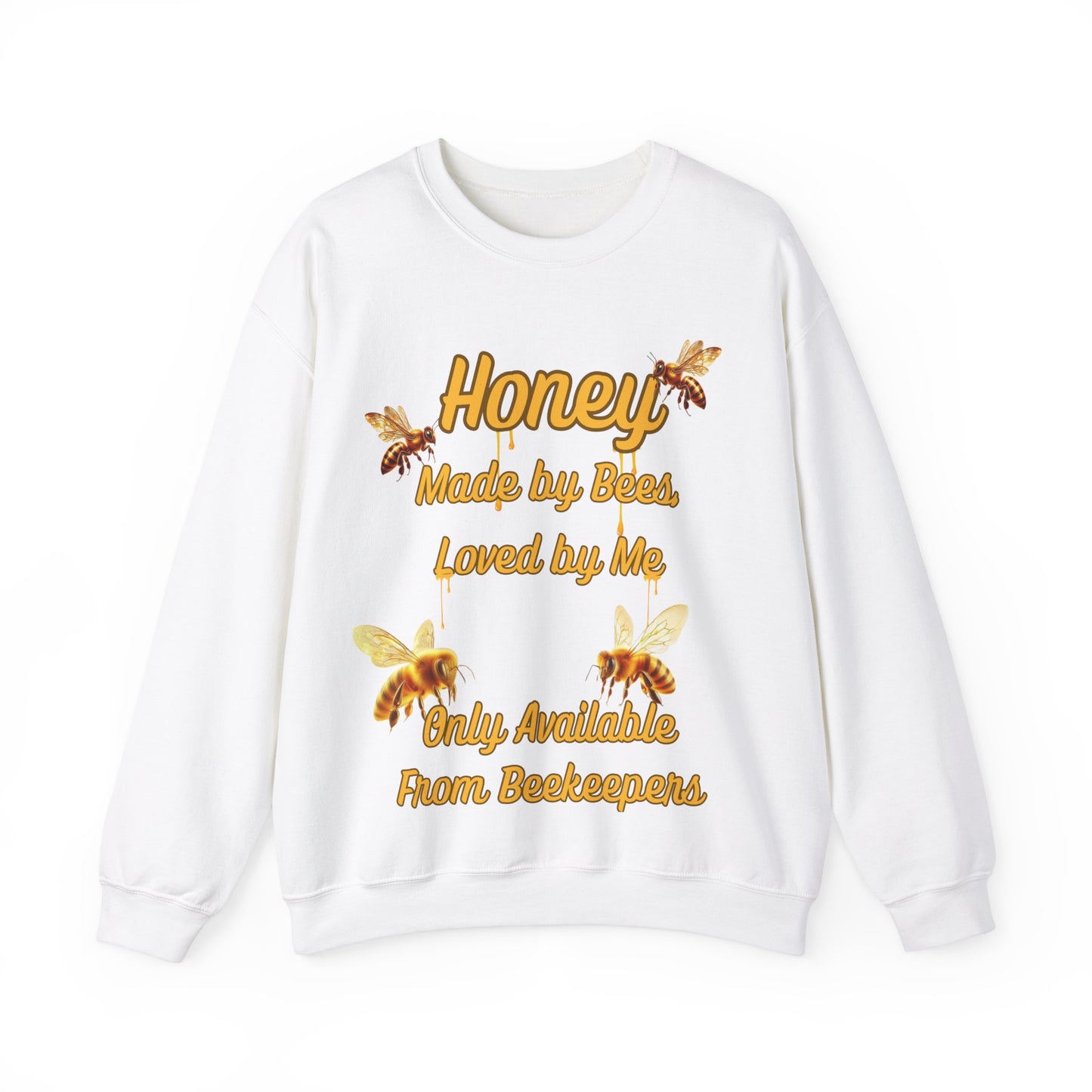 Honey Made by Bees, Loved by Me Sweatshirt