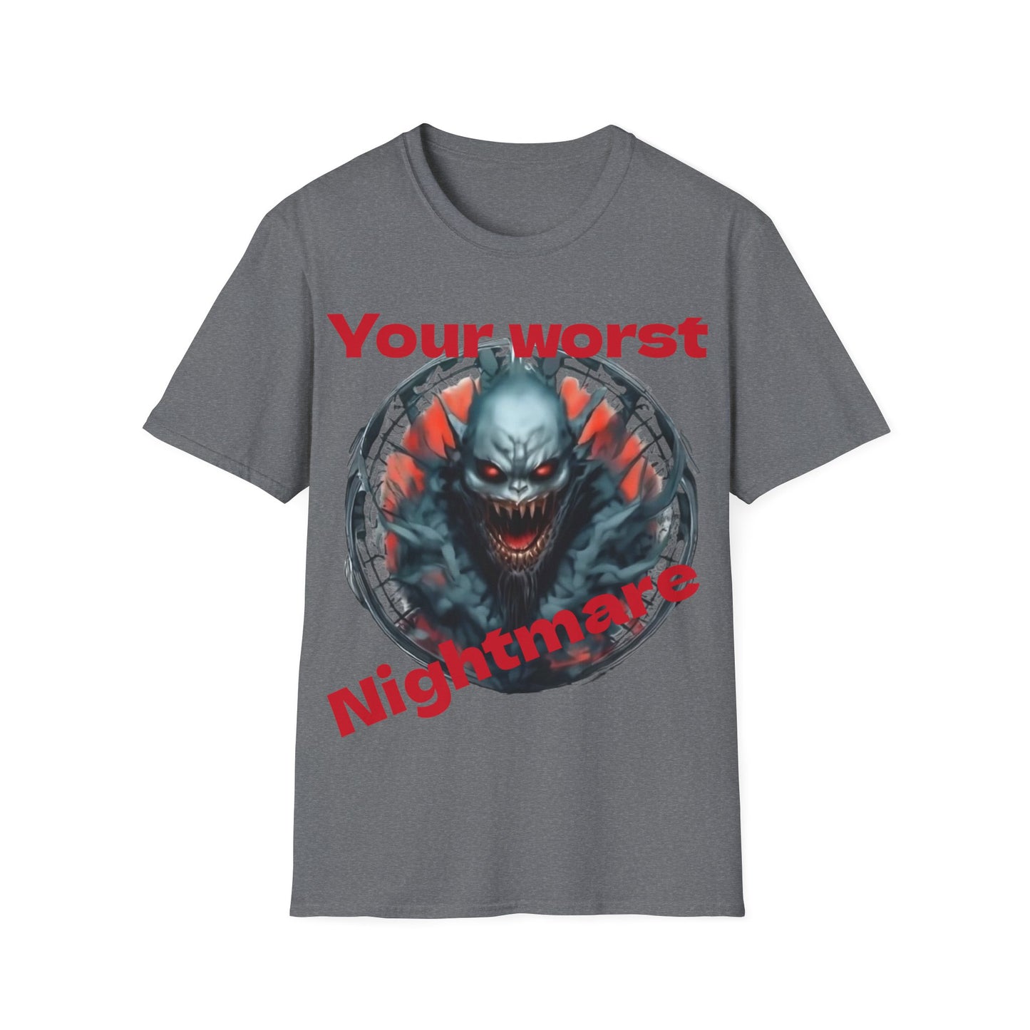 Your Worst Nightmare T-Shirt