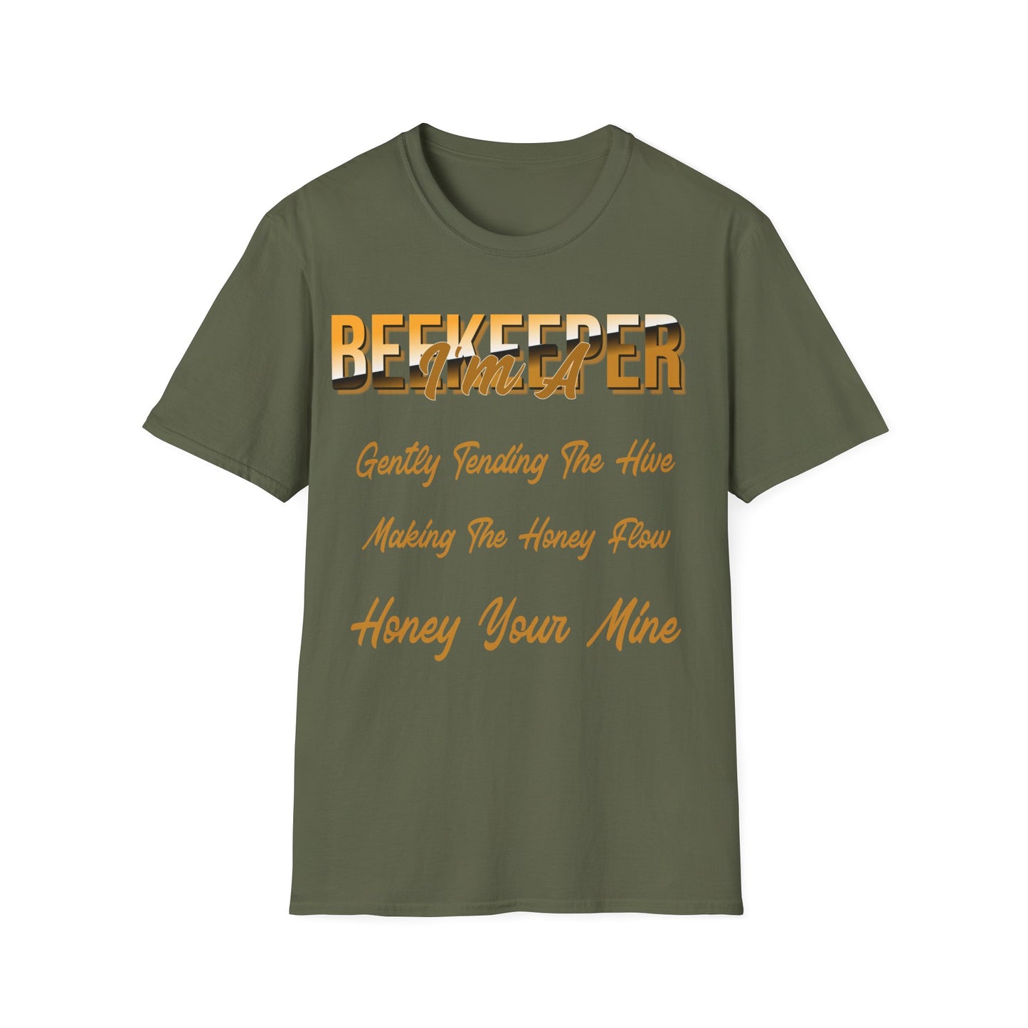 I'm A Beekeeper T-Shirt - Gently Tending The Hive, Making The Honey Flow