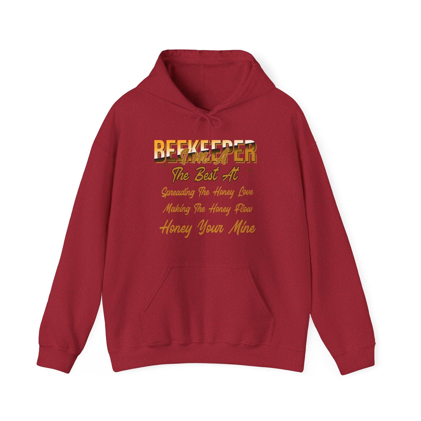 I'm A Beekeeper Hoodie - 'The Best at Spreading the Honey Love'