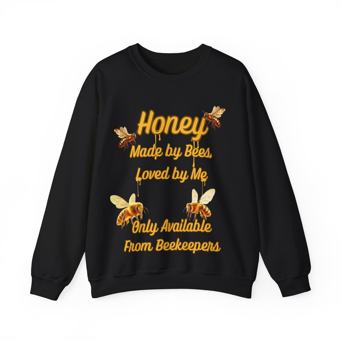 Honey Made by Bees, Loved by Me Sweatshirt