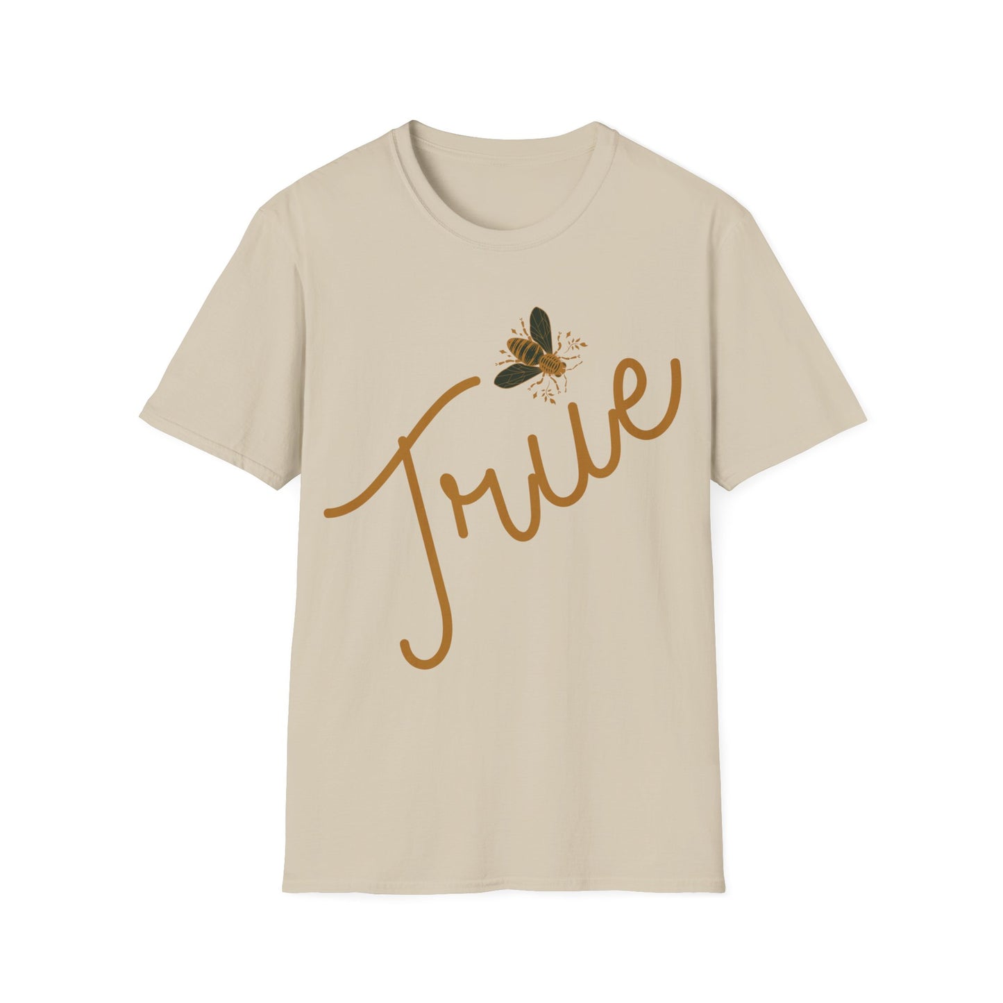 Bee True T-Shirt - Unisex Softstyle