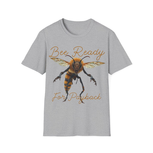 Bee Ready For Payback T-Shirt