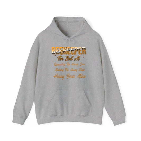 I'm A Beekeeper Hoodie - 'The Best at Spreading the Honey Love'