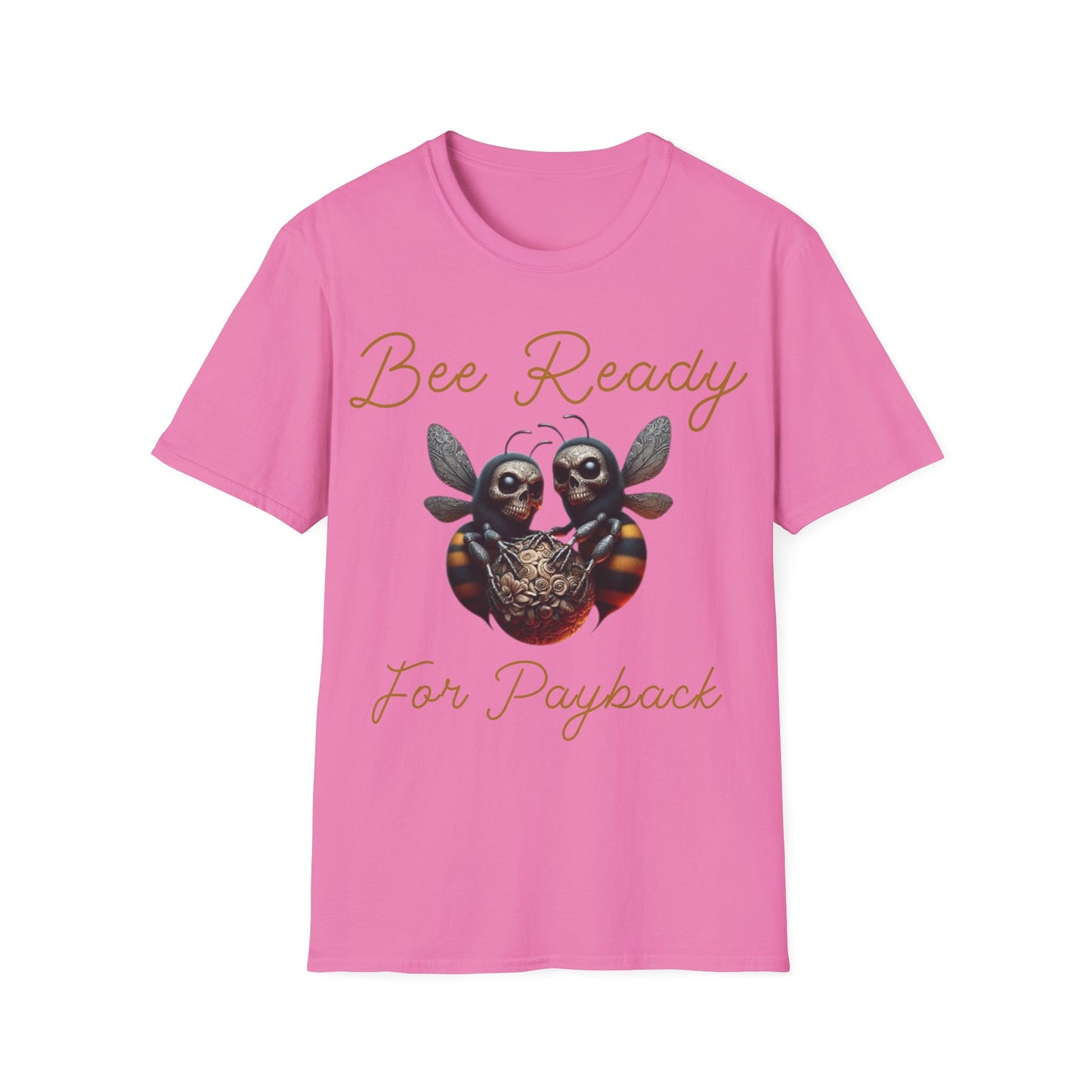 Bee Ready For Payback T-Shirt