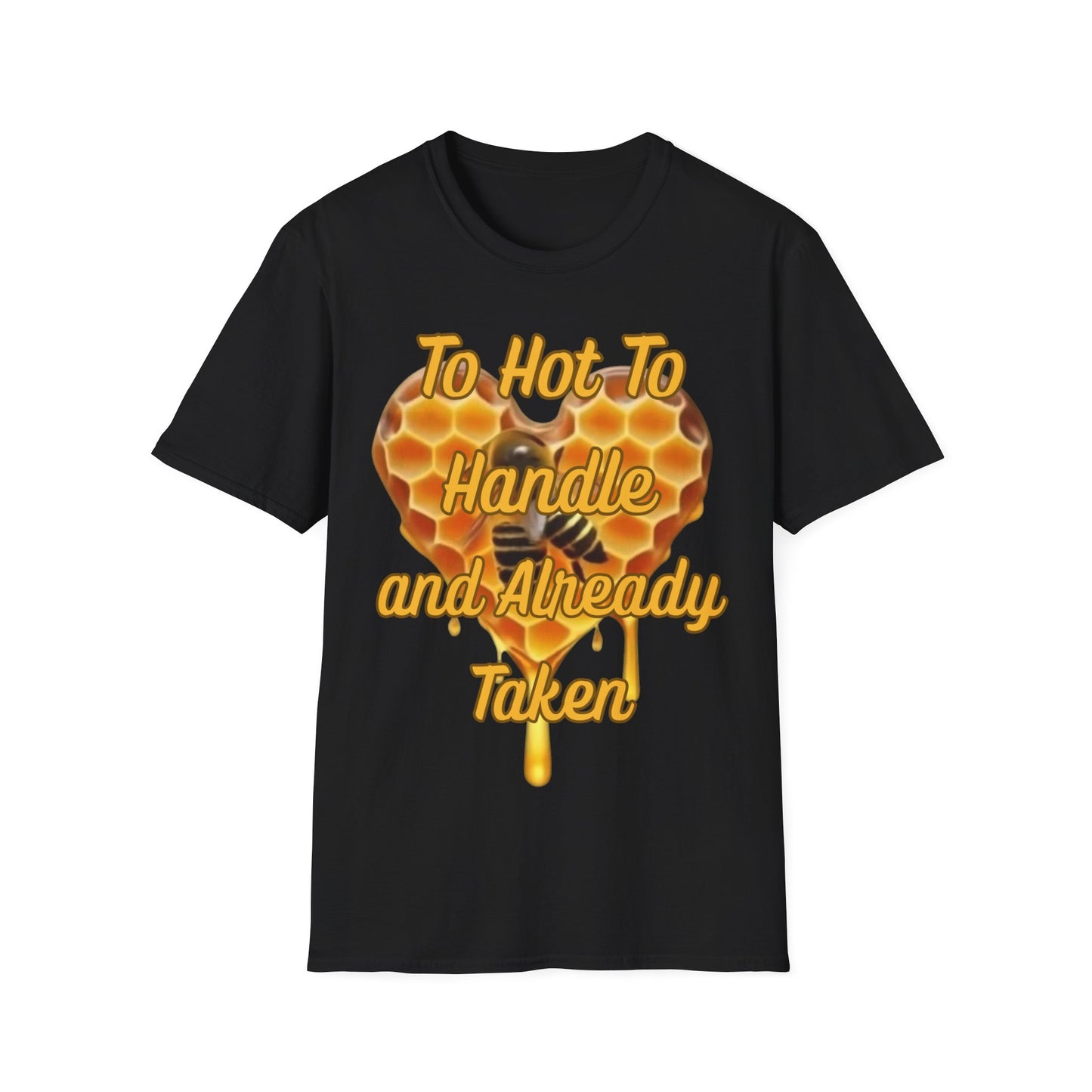 To Hot To Handle T-Shirt for Couples