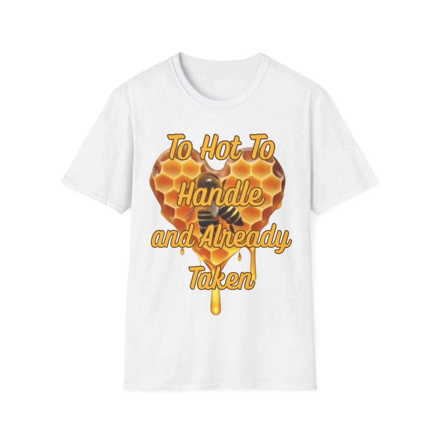 To Hot To Handle T-Shirt for Couples