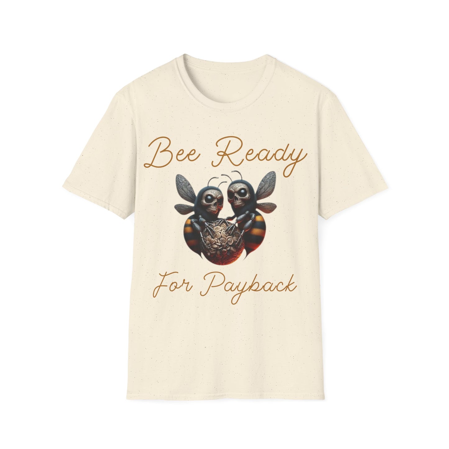 Bee Ready For Payback T-Shirt