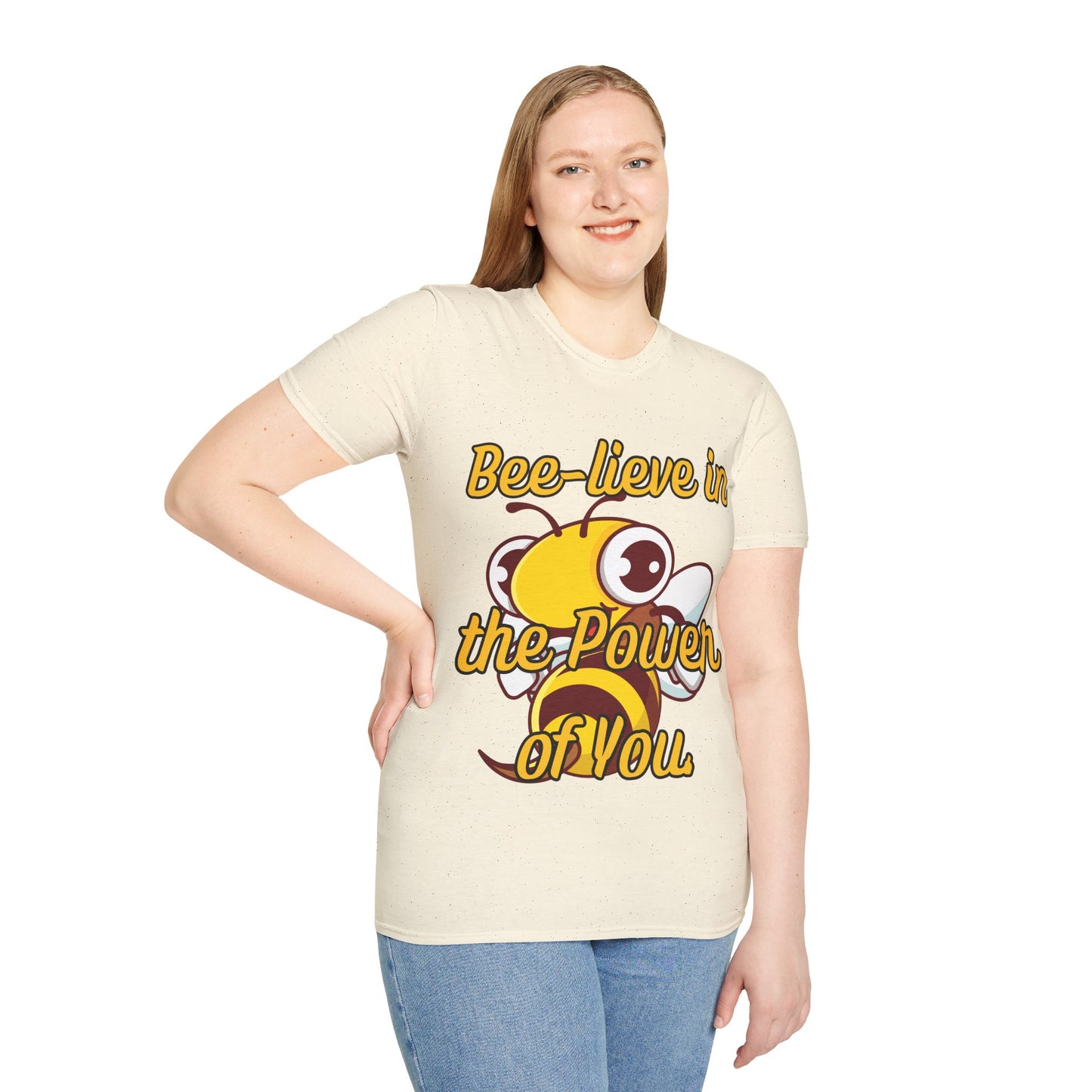 Bee-lieve in the Power of You T Shirt