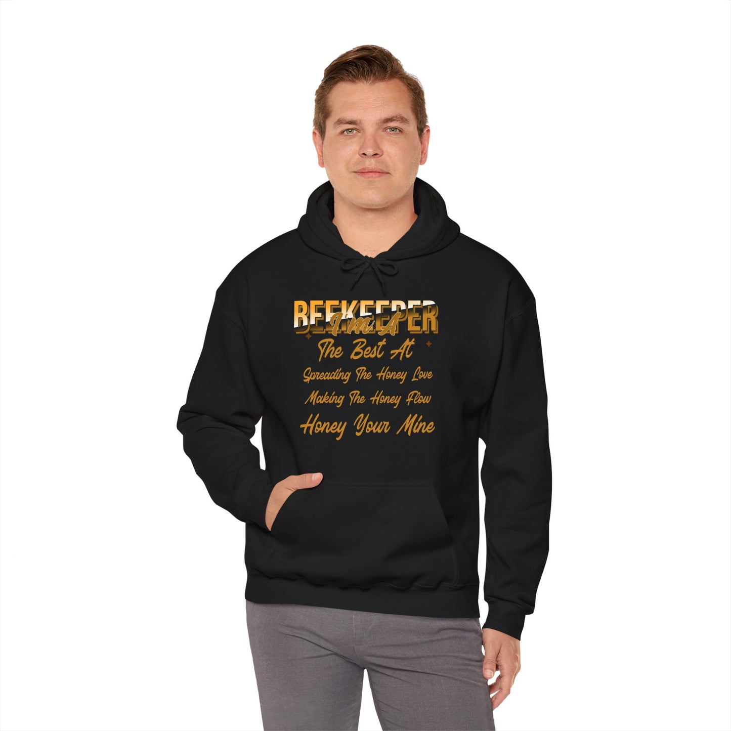 I'm A Beekeeper Hoodie - 'The Best at Spreading the Honey Love'