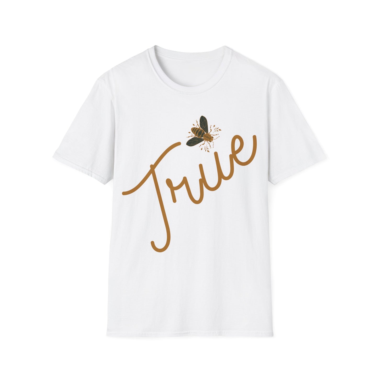 Bee True T-Shirt - Unisex Softstyle