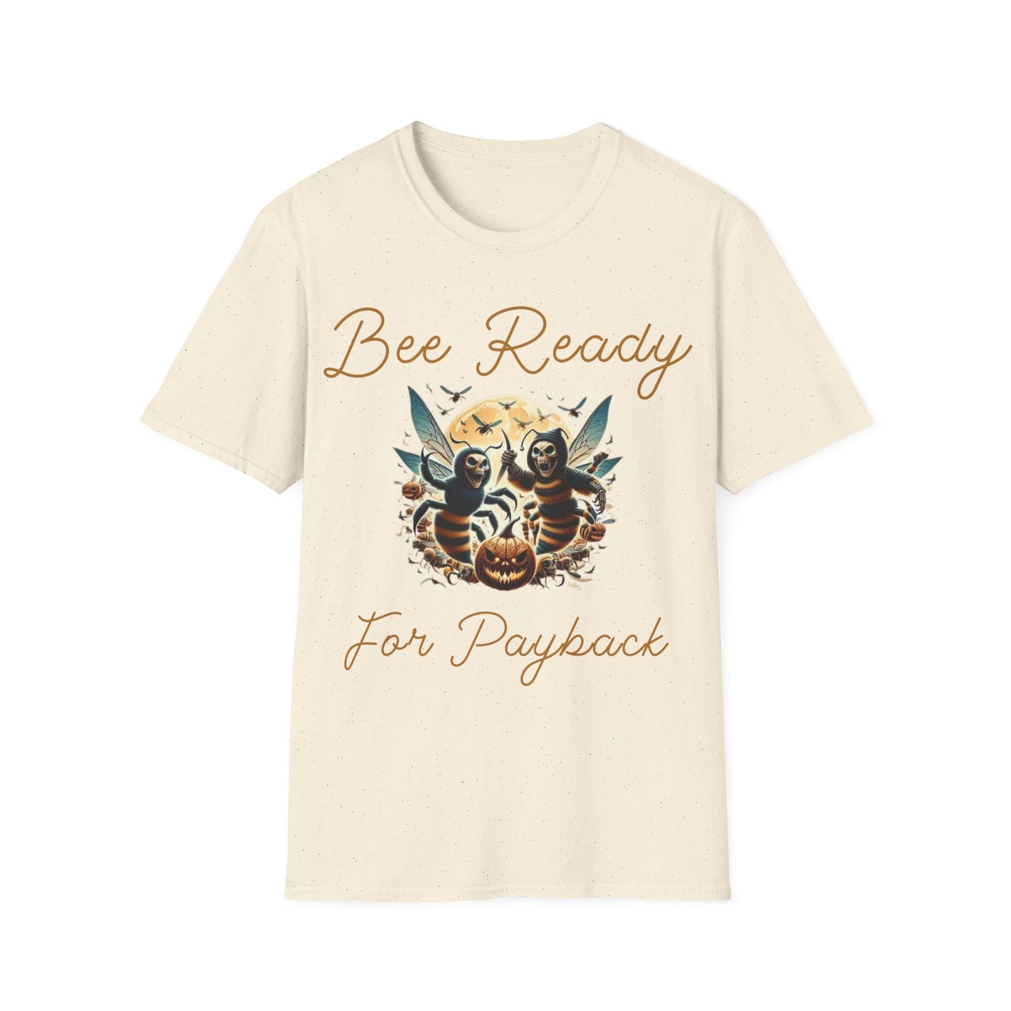 Bee Ready For Payback T-Shirt