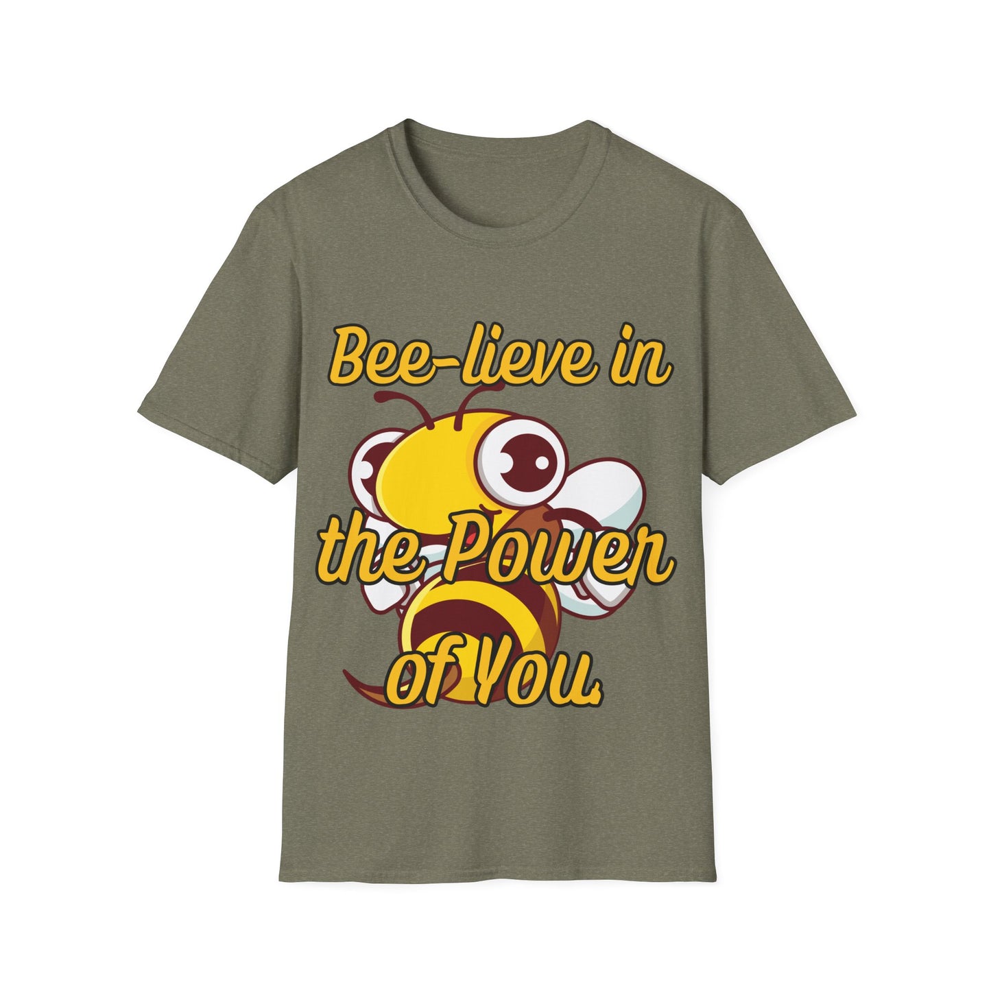 Bee-lieve in the Power of You T Shirt