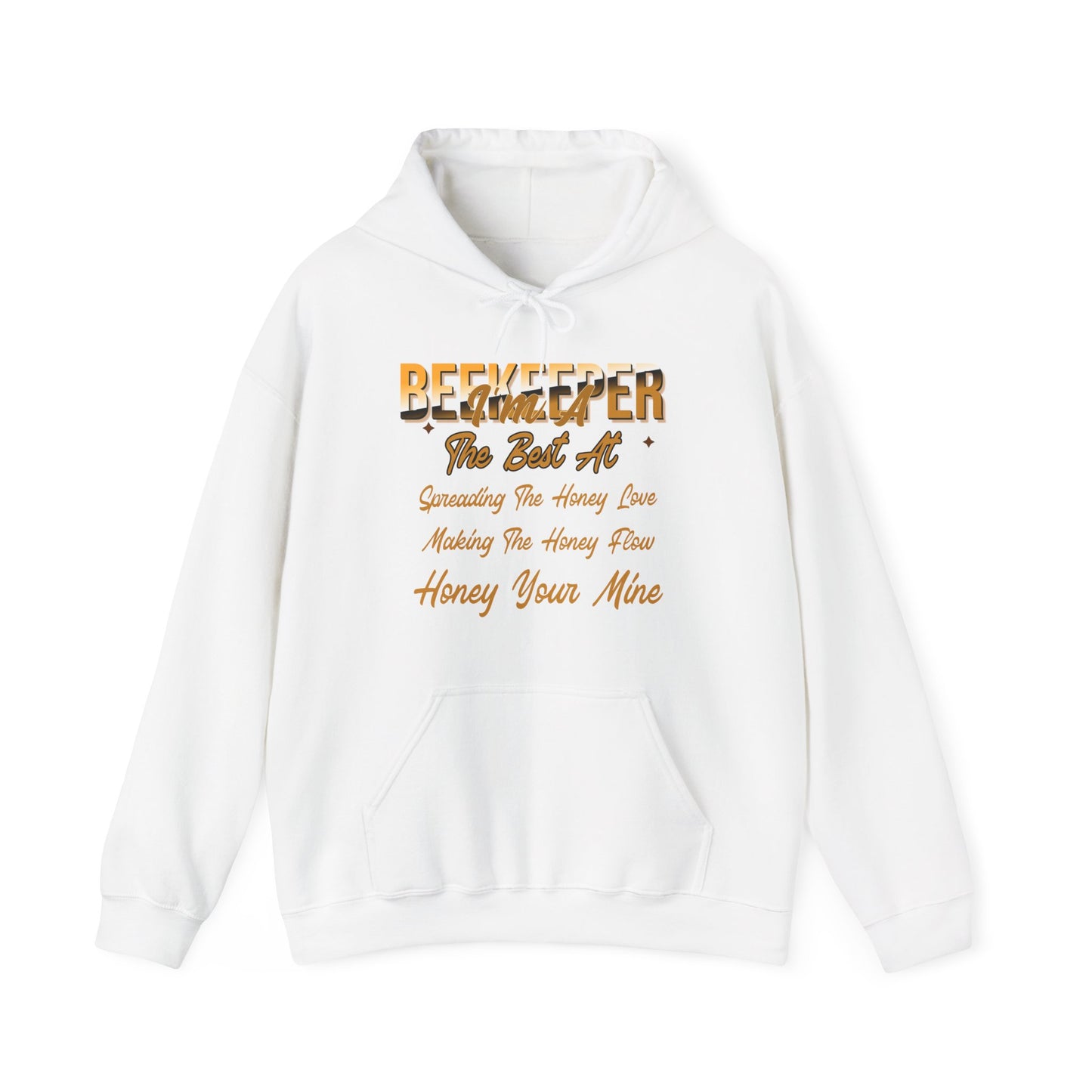 I'm A Beekeeper Hoodie - 'The Best at Spreading the Honey Love'