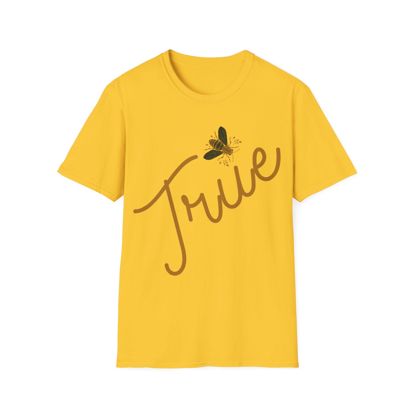 Bee True T-Shirt - Unisex Softstyle