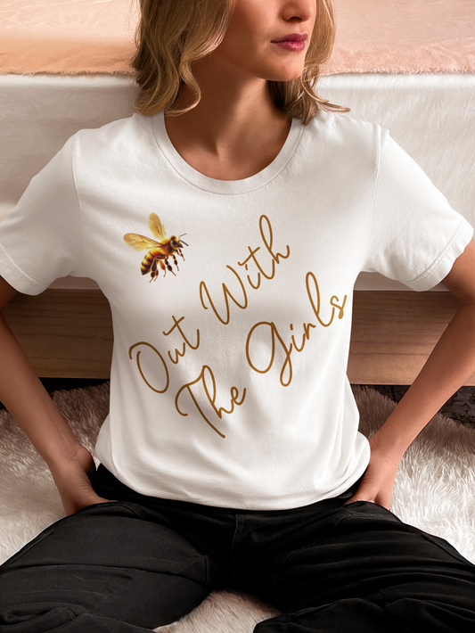 Bee Out With The Girls T-Shirt